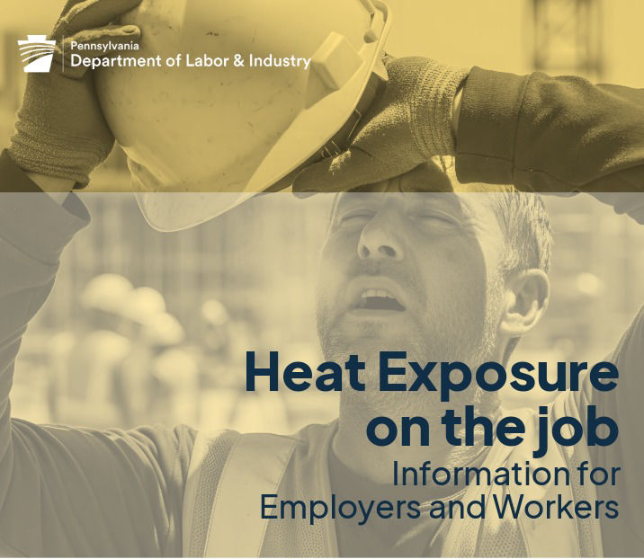 Heat exposure on the job: Information for emloyers and workers; Includes an image of a construction worker wiping their brow in the heat.