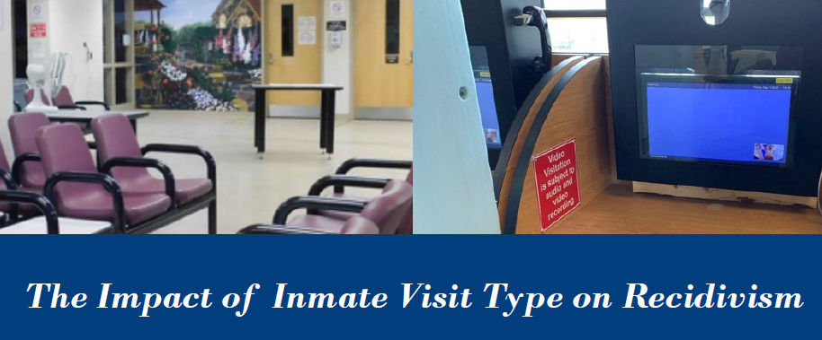 A prison visiting room and a monitor for video visits above the words "The Impact of Inmate Visit Type of Recidivism"