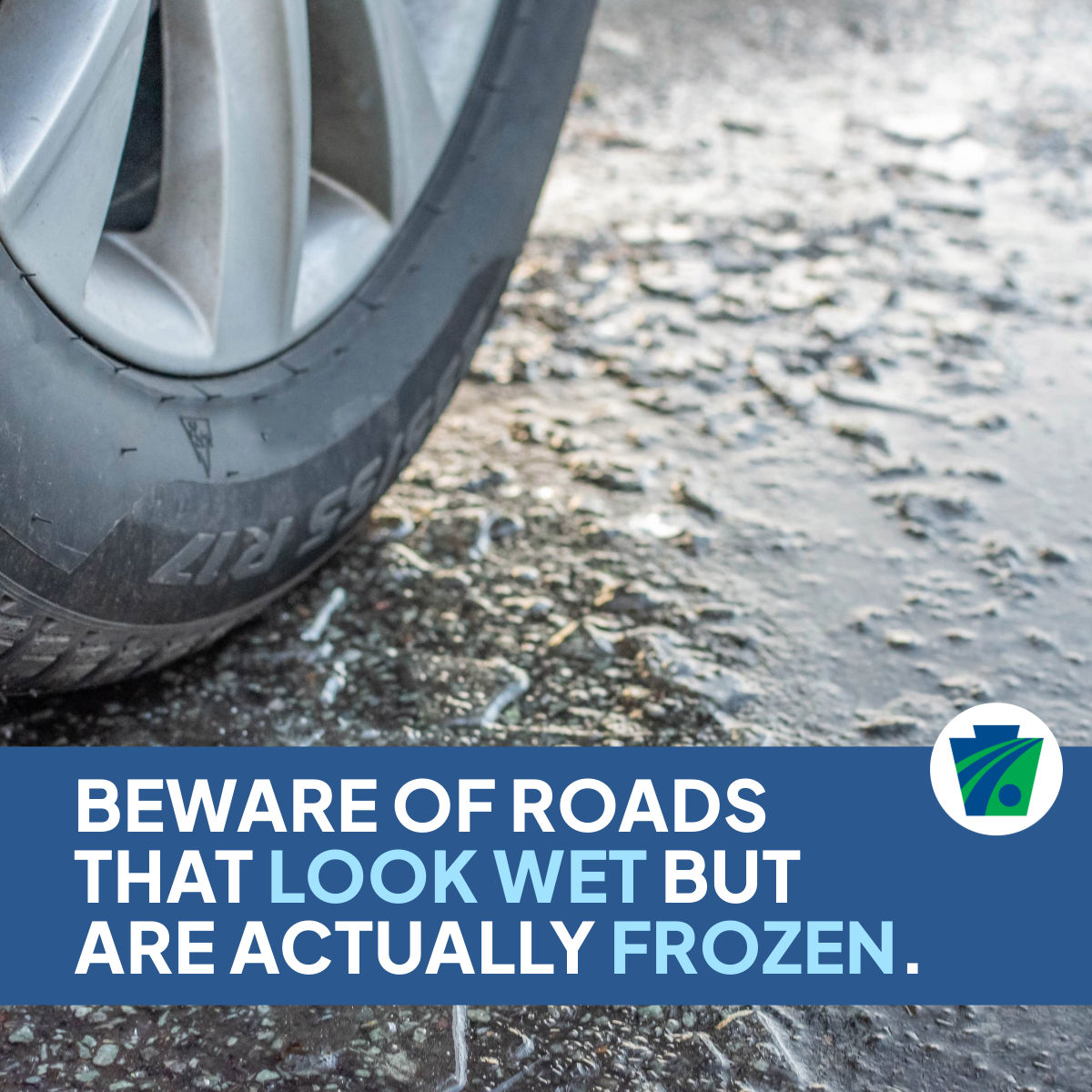 Photo of a tire with the caption, "Beware of roads that look wet but are actually frozen."