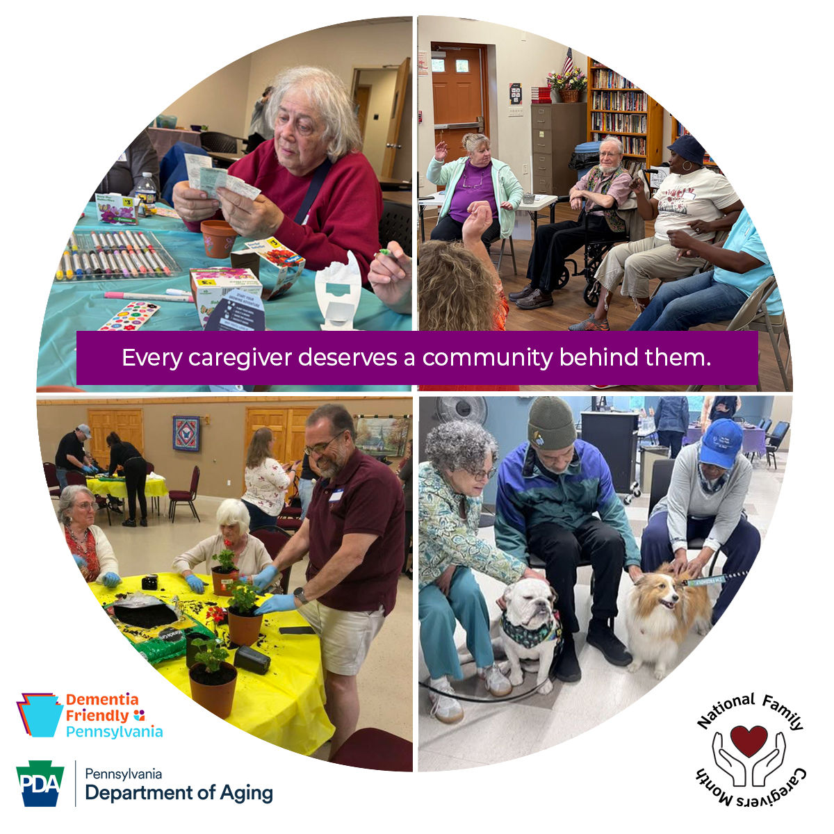 Every caregiver deserves a community behind them. Various images of caregivers in support group settings/activities.