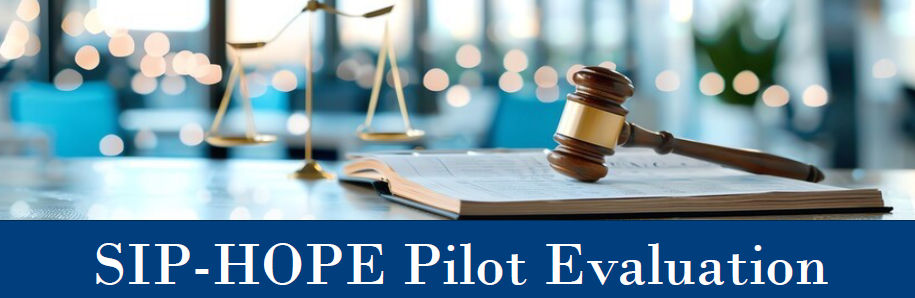 A gavel and the scales of justice above the words "SIP-HOPE Pilot Evaluation"