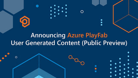 Game Changer: Microsoft PlayFab Levels-Up For Developers