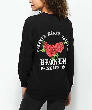 Broken Promises Forever Means Nothing Black Long Sleeve T-Shirt